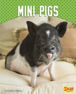 Mini Pigs - Wilson, Paula M.