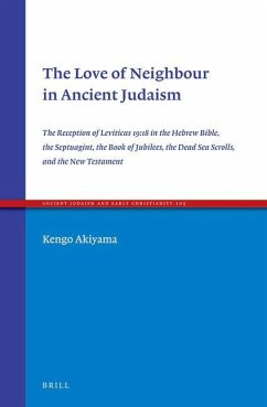 The Love of Neighbour in Ancient Judaism - Akiyama, Kengo