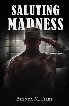 Saluting Madness - Files, Brenda M.