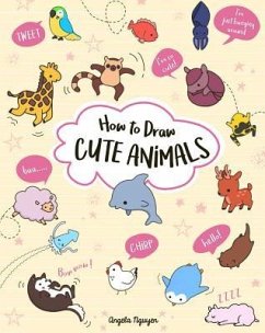 How to Draw Cute Animals - Nguyen, Angela