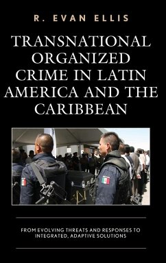 Transnational Organized Crime in Latin America and the Caribbean - Ellis, R. Evan