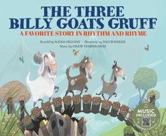 The Three Billy Goats Gruff: A Favorite Story in Rhythm and Rhyme - Higgins, Nadia