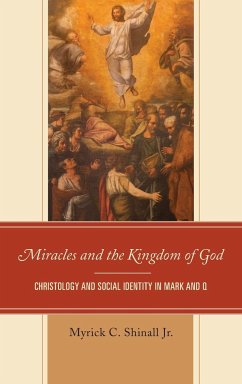 Miracles and the Kingdom of God - Shinall, Myrick C.