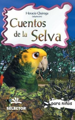 Cuentos de la selva: Clasicos para ninos - Quiroga, Horacio