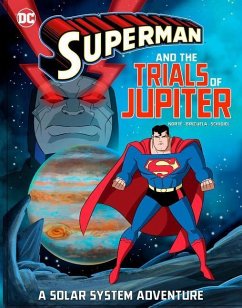 Superman and the Trials of Jupiter: A Solar System Adventure - Korté, Steve