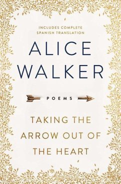 Taking the Arrow Out of the Heart - Walker, Alice