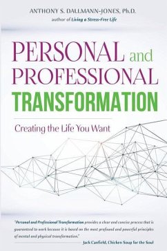 Personal and Professional Transformation: Creating The Life You Want - Dallmann-Jones, Anthony