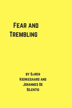 Fear and Trembling - De Silentio, Johannes; Kierkegaard, Søren