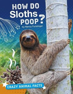 How Do Sloths Poop? - Furstinger, Nancy