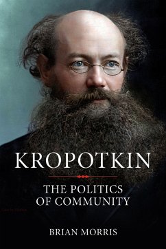 Kropotkin: The Politics of Community - Morris, Brian