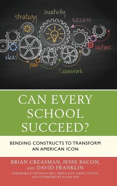 Can Every School Succeed? - Creasman, Brian K., 2020 Kentucky Superintendent of the Year, Flemin; Bacon, Jesse; Franklin, David