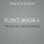 Flint, Book 6: A King Is Born