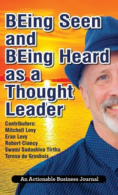 BEing Seen and BEing Heard as a Thought Leader - Levy, Mitchell