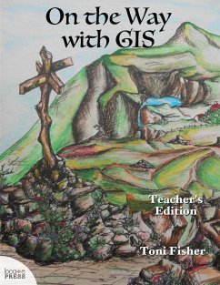 On the Way with GIS: Teacher's Edition - Fisher, Toni
