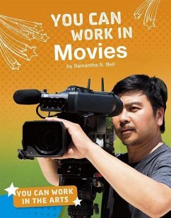You Can Work in Movies - Bell, Samantha S.