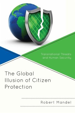 The Global Illusion of Citizen Protection - Mandel, Robert