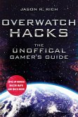 Overwatch Hacks: The Unofficial Gamer's Guide