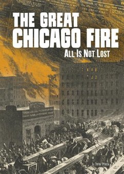 The Great Chicago Fire: All Is Not Lost - Otfinoski, Steven
