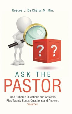 Ask the Pastor - de Chalus M. Min., Roscoe L.