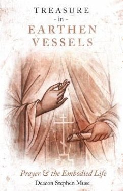 Treasure in Earthen Vessels - Muse, Stephen