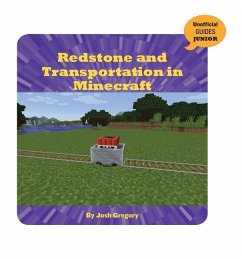 Redstone and Transportation in Minecraft - Gregory, Josh