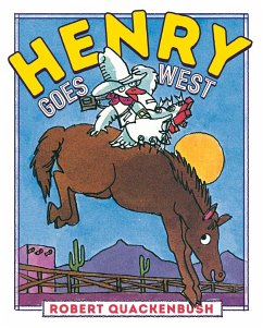 Henry Goes West - Quackenbush, Robert