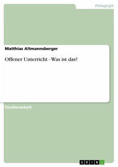 Offener Unterricht - Was ist das? (eBook, ePUB) - Altmannsberger, Matthias