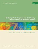 Exchange Rate Regimes and the Stability of the International Monetary System: IMF Occasional Paper #270