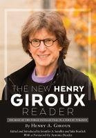 The New Henry Giroux Reader - Giroux, Henry A