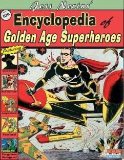 Jess Nevins' Encyclopedia of Golden Age Superheroes - Nevins, Jess