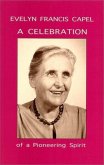 Evelyn Francis Capel: A Celebration of a Pioneering Spirit