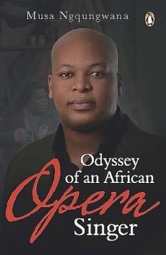 Odyssey of an African Opera Singer - Ngqungwana, Musa