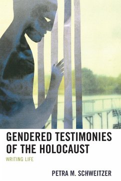 Gendered Testimonies of the Holocaust - Schweitzer, Petra