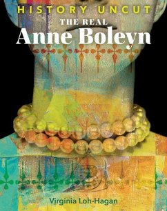 The Real Anne Boleyn - Loh-Hagan, Virginia
