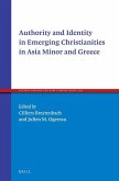 Authority and Identity in Emerging Christianities in Asia Minor and Greece