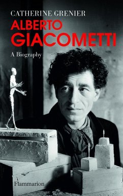 Alberto Giacometti: A Biography - Grenier, Catherine