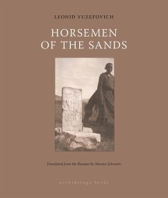 Horsemen of the Sands - Yuzefovich, Leonid