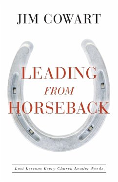 Leading from Horseback - Cowart, Jim