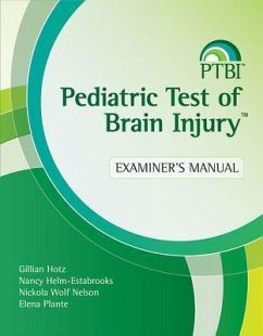 Pediatric Test of Brain Injury(tm) (Ptbi(tm)) Examiner's Manual - Hotz, Gillian; Helm-Estabrooks, Nancy; Nelson, Nickola; Plante, Elena