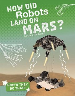 How Did Robots Land on Mars? - Maccarald, Clara