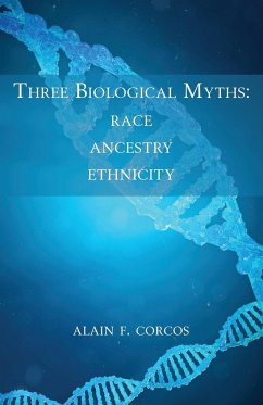 Three Biological Myths - Corcos, Alain F.