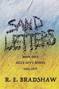 Sand Letters: Silly Love Songs 1976-1977 - Bradshaw, R. E.