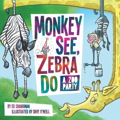 Monkey See, Zebra Do: A Zoo Party - Shankman, Ed