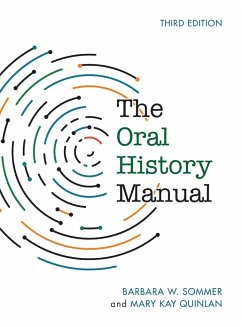 The Oral History Manual - Sommer, Barbara W.; Quinlan, Mary Kay