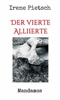 Der vierte Alliierte (eBook, ePUB) - Pietsch, Irene