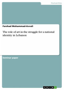 The role of art in the struggle for a national identity in Lebanon (eBook, ePUB) - Mohammad-Avvali, Farshad