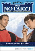 Atemnot auf dem Sportplatz / Der Notarzt Bd.313 (eBook, ePUB)