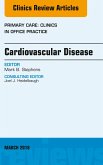 Cardiovascular Disease, An Issue of Primary Care: Clinics in Office Practice (eBook, ePUB)