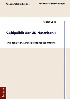 Geldpolitik der US-Notenbank (eBook, ePUB) - Köck, Robert
