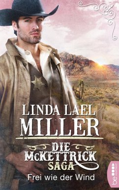 Frei wie der Wind / McKettrick Bd.1 (eBook, ePUB) - Lael Miller, Linda